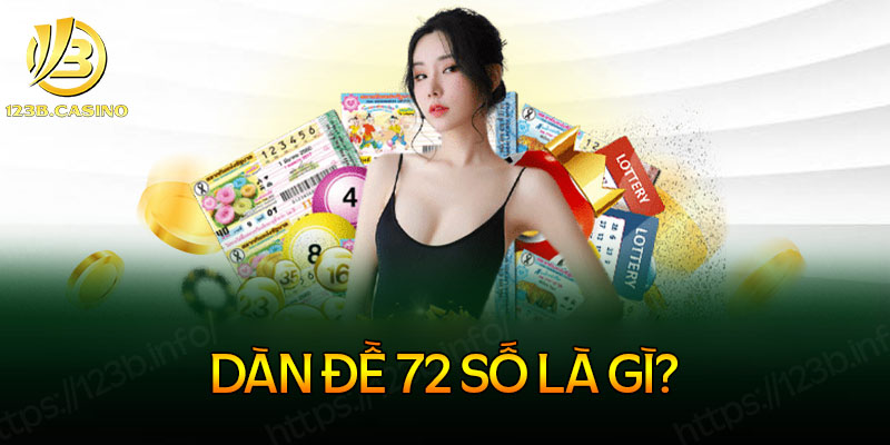 Dàn đề 72 con là gì?